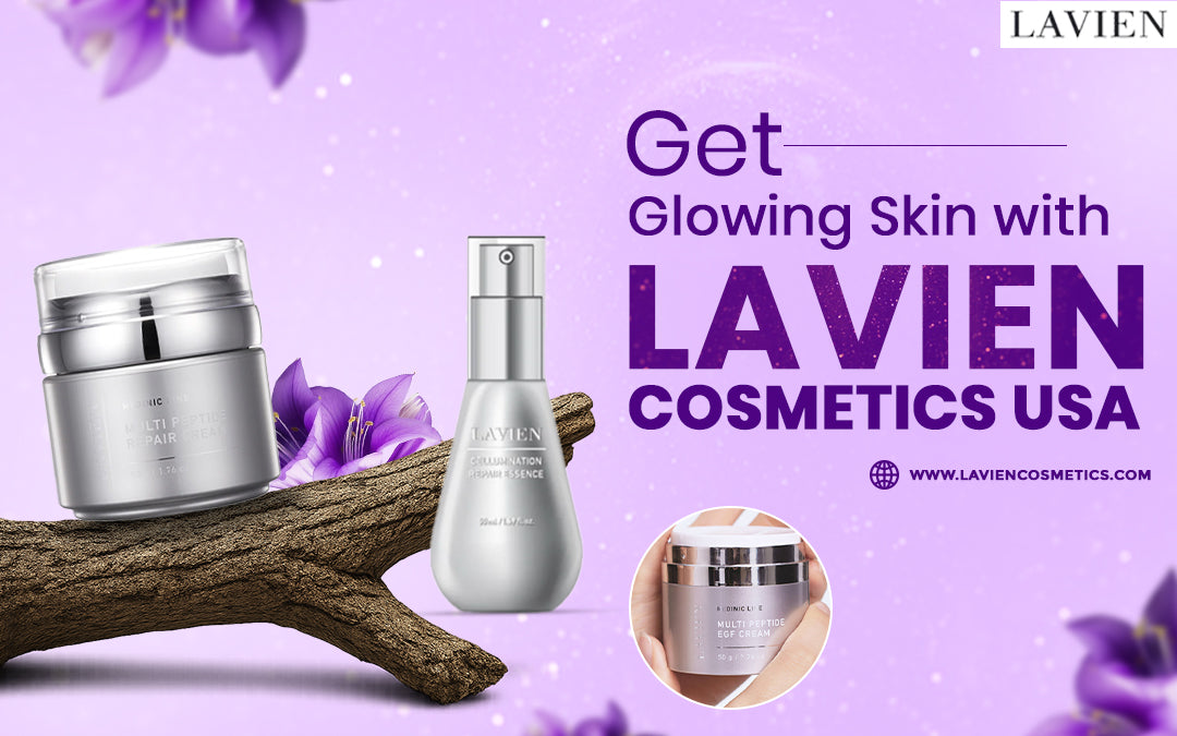 Get Glowing Skin with Lavien Cosmetics USA